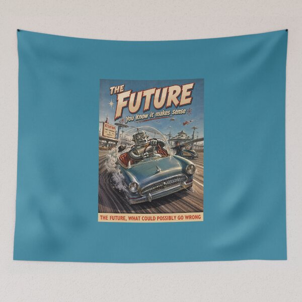 Item preview, THE FUTURE What could possibly go wrong designed and sold by Spyinthesky.