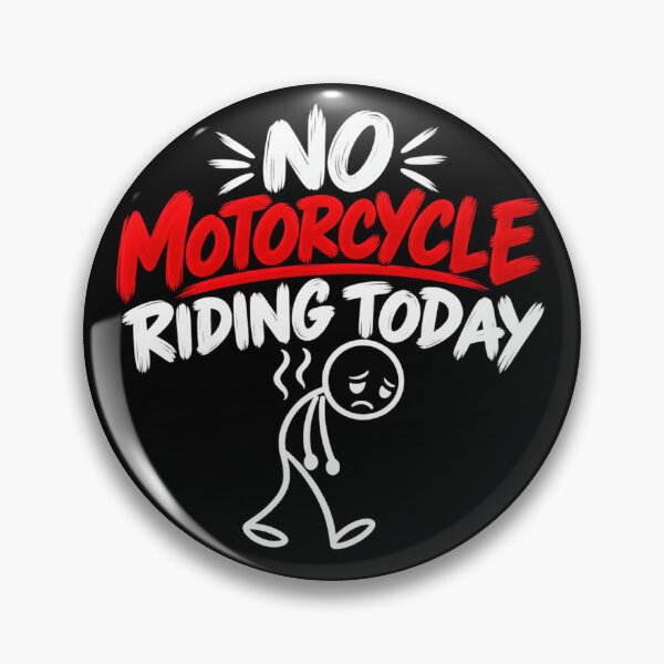 Item preview, No Motorcycle Riding Today Funny Sad Biker Motorcycle Rider Humor designed and sold by 76Valeria.