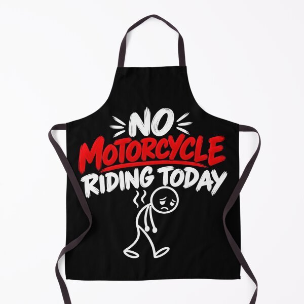 Item preview, No Motorcycle Riding Today Funny Sad Biker Motorcycle Rider Humor designed and sold by 76Valeria.