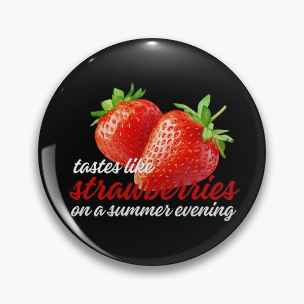 Item preview, Tastes like strawberries on a summer evening designed and sold by mynamemollyx.