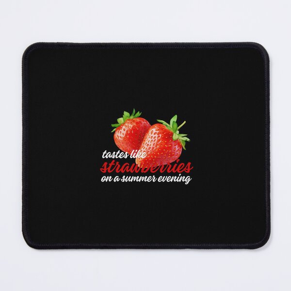 Item preview, Tastes like strawberries on a summer evening designed and sold by mynamemollyx.