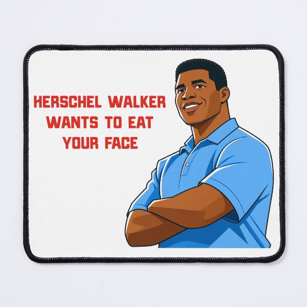 Item preview, Herschel Walker Wants To Eat Your Face designed and sold by Luscious.Wang.
