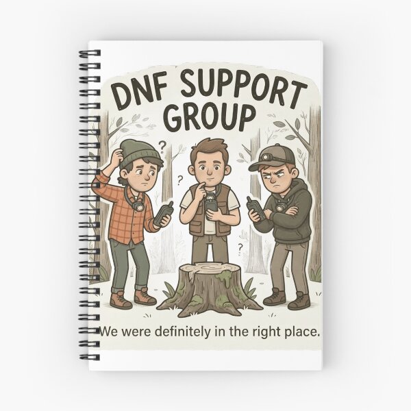 Item preview, DNF Support Group - Geocaching Humorous Illustration designed and sold by mnkyride.