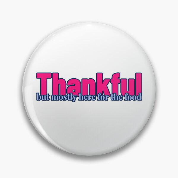 Item preview, Thankful - but mostly here for the food designed and sold by CreationsbYKz.
