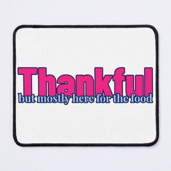 Item preview, Thankful - but mostly here for the food designed and sold by CreationsbYKz.