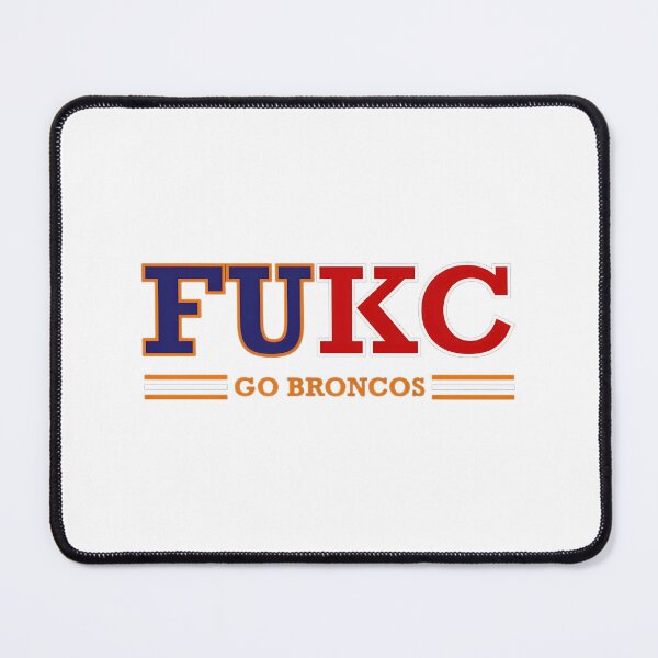 Item preview, FUKC Go Broncos Football Fan designed and sold by Veleriart.