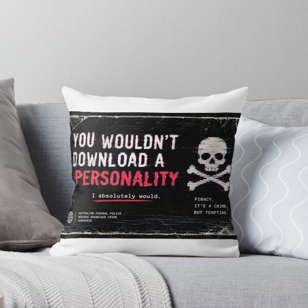 Item preview, You Wouldn't Download a Personality designed and sold by Jamayo56.