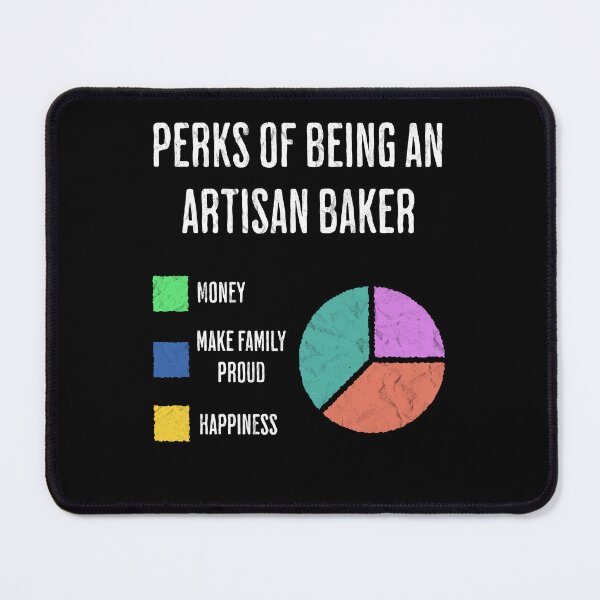 Item preview, Perks of Being an Artisan Baker Pie Chart designed and sold by d247.