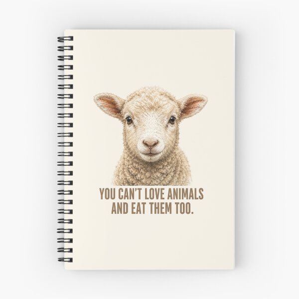 Item preview, You Can't Love Animals and Eat Them Too: Vegan Sheep Lamb Animal Welfare Animal Rights Go Vegan designed and sold by Annika Shurafa.