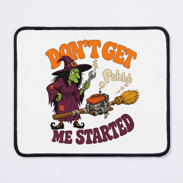 Item preview, Funny Witch Engine Mechanic Dont Get Me Started designed and sold by chattsuede.