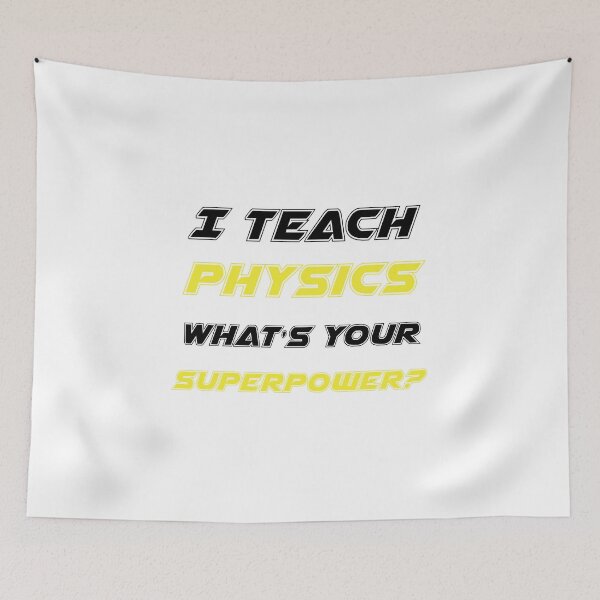 Item preview, I Teach Physics What's Your Superpower Teacher Gift designed and sold by miracletee.