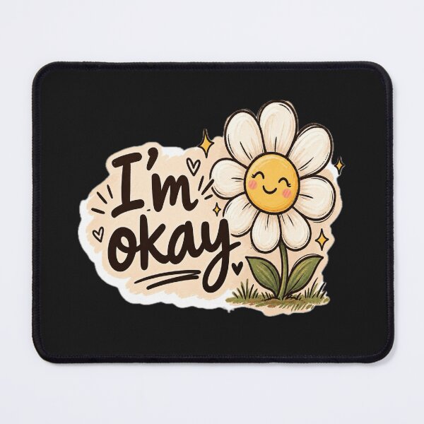 Item preview, I'M OKay flower designed and sold by Catfighter.