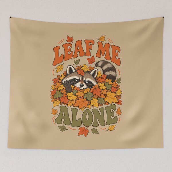 Item preview, Leaf Me Alone - Funny Autumn Raccoon designed and sold by MagicTheDog.