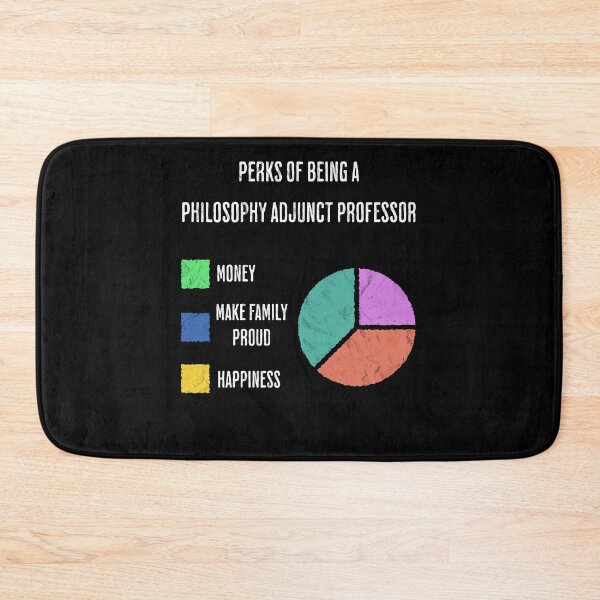 Item preview, Philosophy Adjunct Professor Perks Pie Chart designed and sold by d247.