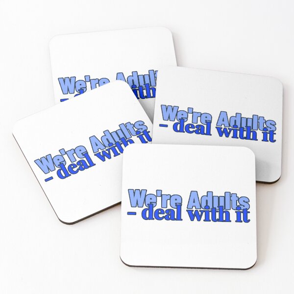 Item preview, We're Adults - deal with it  designed and sold by CreationsbYKz.