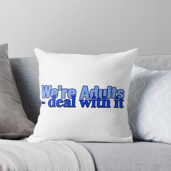 Item preview, We're Adults - deal with it  designed and sold by CreationsbYKz.