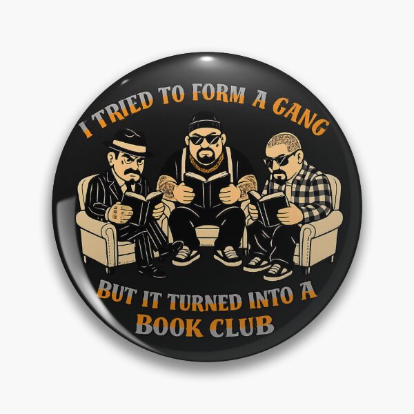 Item preview, I Tried to Form a Gang But It Turned Into a Book Club – Funny Book Humor designed and sold by Irysek.