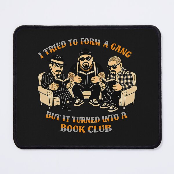 Item preview, I Tried to Form a Gang But It Turned Into a Book Club – Funny Book Humor designed and sold by Irysek.