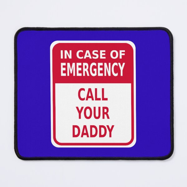 Item preview, In Case of Emergency: Call Your Daddy designed and sold by Karate Octopus.