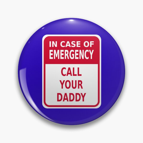 Item preview, In Case of Emergency: Call Your Daddy designed and sold by Karate Octopus.