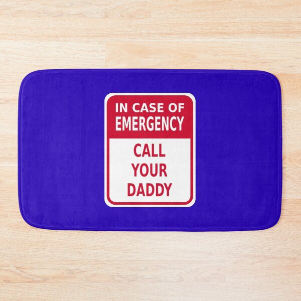 Item preview, In Case of Emergency: Call Your Daddy designed and sold by Karate Octopus.