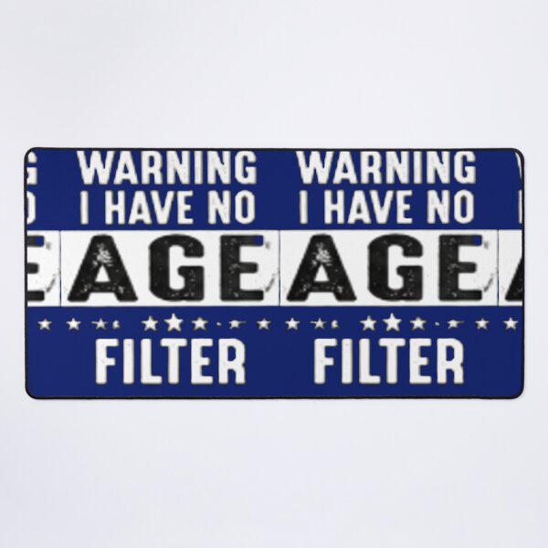 Item preview, warning I have no age filter funny typographic quote designed and sold by SmashingDeals.
