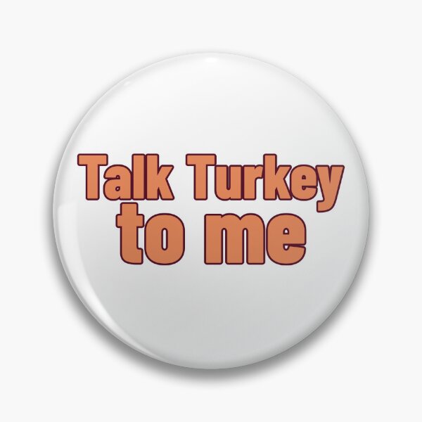 Item preview, Talk Turkey to me  designed and sold by CreationsbYKz.