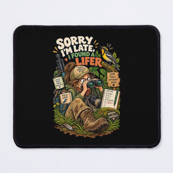 Item preview, Sorry I'm Late I Found A Lifer Funny Birding Birder designed and sold by Ridaelb.