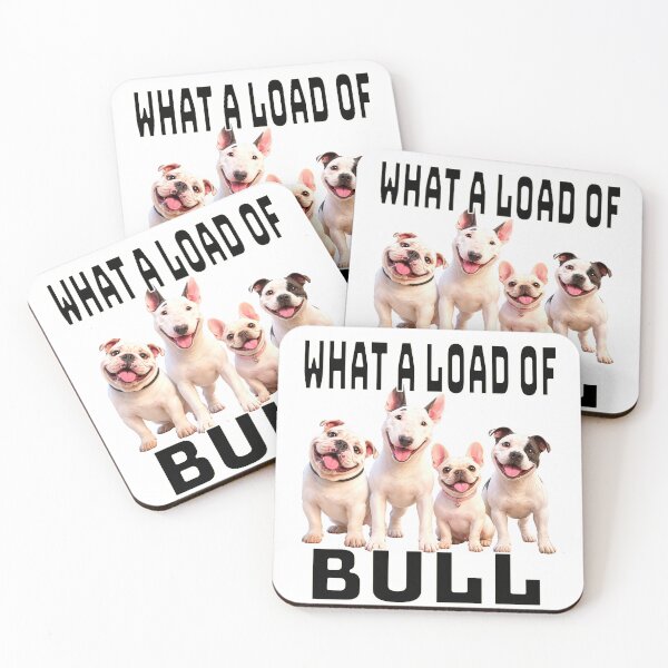 Item preview, WHAT A LOAD OF BULL  designed and sold by SmARTNiki.