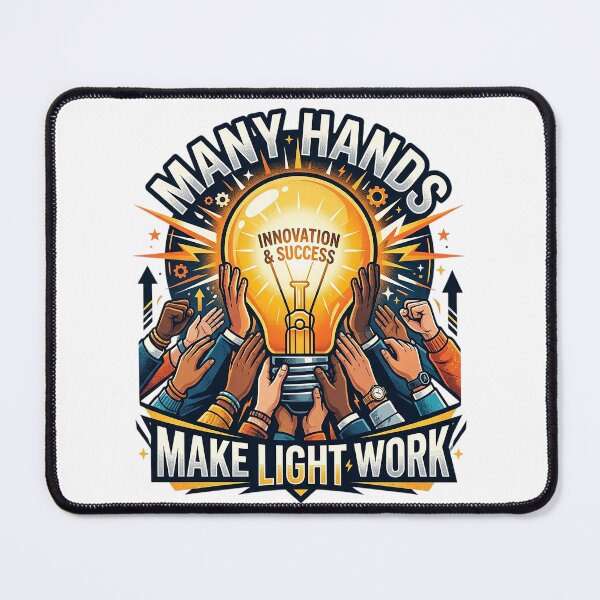 Item preview, Many Hands Make Light Work Teamwork Innovation Success Graphic Tee Design designed and sold by Nubian Style.