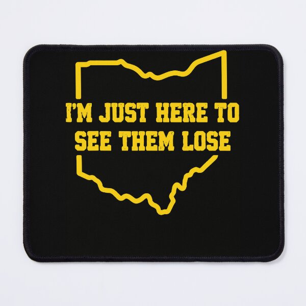 Item preview, Im Just Here To See Them Lose Ohio State Outline Rivalry Sports Fan Humor Apparel designed and sold by slmfams.
