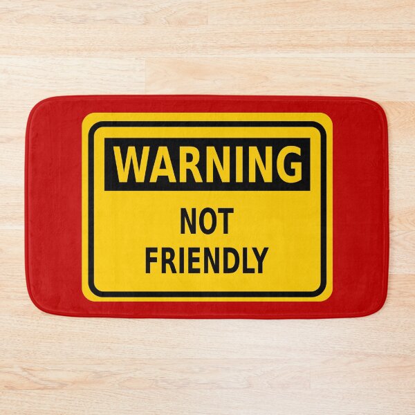 Item preview, Warning – Not Friendly designed and sold by Karate Octopus.