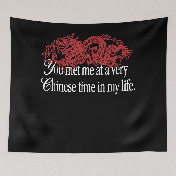 Item preview, You Met Me At A Very Chinese Time In My Life Red Dragon Quote Funny Cultural Apparel designed and sold by slmfams.