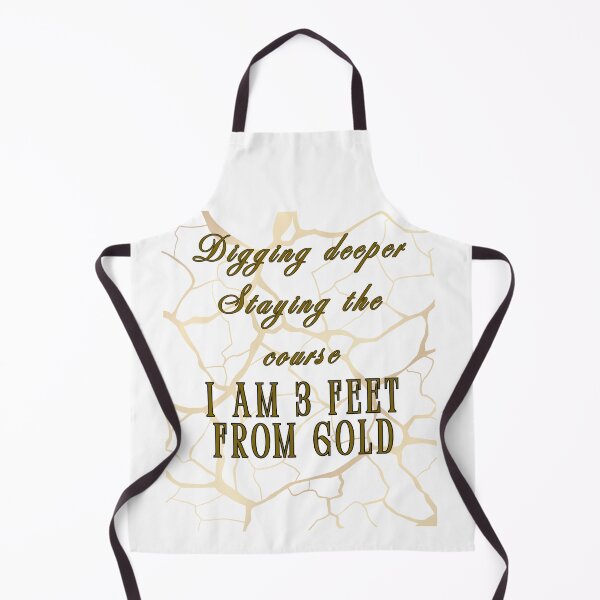 Item preview, Digging deeper 3 feet from gold designed and sold by Empower Vision Wear.