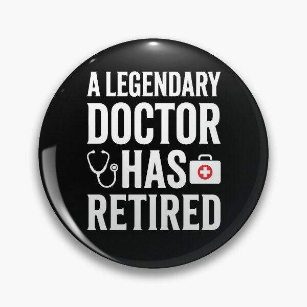 Item preview, A Legendary Doctor Has Retired designed and sold by MO DESIGNS.