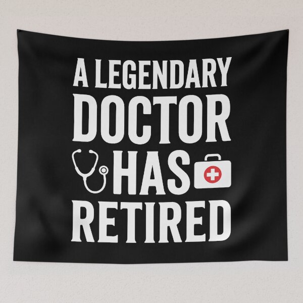 Item preview, A Legendary Doctor Has Retired designed and sold by MO DESIGNS.
