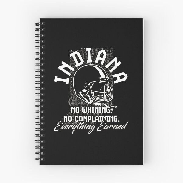 Item preview, Indiana No Whining No Complaining Everything Earned designed and sold by thesharaStore.