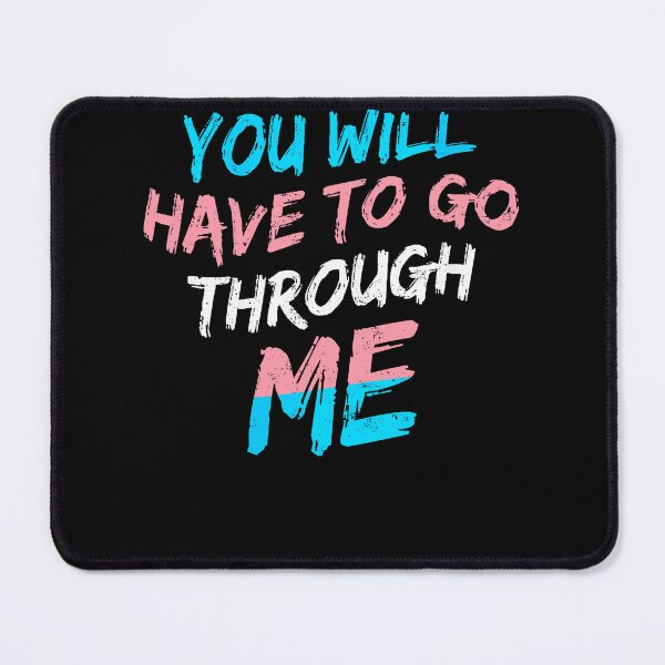 Item preview, You Will Have To Go Through Me Trans Flag Colors Protective Ally Statement Apparel designed and sold by slmfams.
