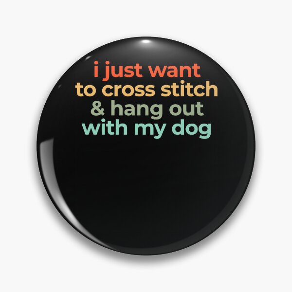Item preview, I Just Want To Cross Stitch And Hang Out With My Dog Relaxing Hobby Pet Lover Apparel designed and sold by slmfams.