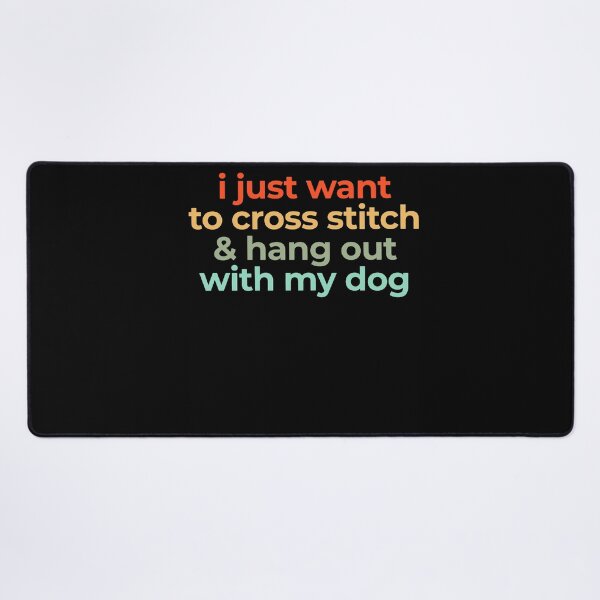 Item preview, I Just Want To Cross Stitch And Hang Out With My Dog Relaxing Hobby Pet Lover Apparel designed and sold by slmfams.