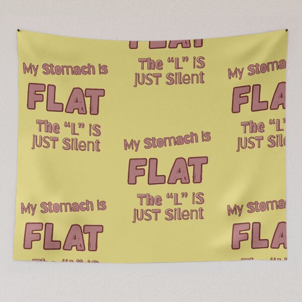 Item preview, My Stomach Is FLAT. The L is Just Silent designed and sold by Vinaelly.