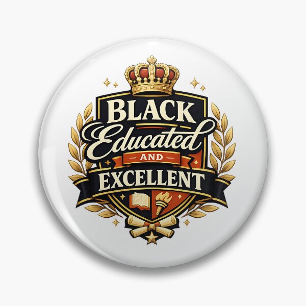 Item preview, Black Educated and Excellent designed and sold by UrbanApparel.