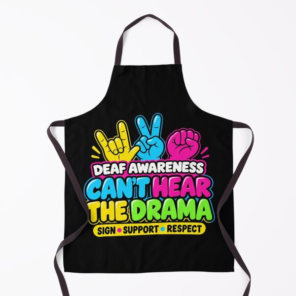 Item preview, Deaf Awareness Cant Hear The Drama Sign Support Respect Colorful ASL Hands Apparel designed and sold by slmfams.
