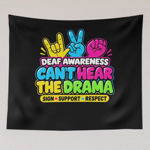 Item preview, Deaf Awareness Cant Hear The Drama Sign Support Respect Colorful ASL Hands Apparel designed and sold by slmfams.