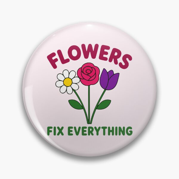 Item preview, Flowers Fix Everything designed and sold by fadilow.