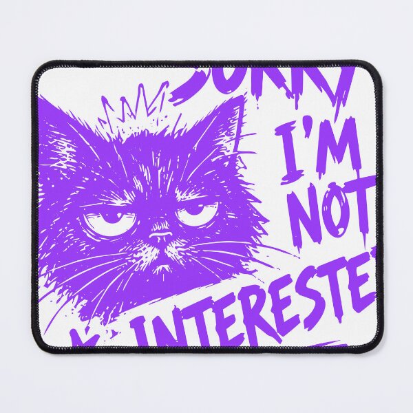 Item preview, Funnyfunny cat shirt Grumpy Purple Cat Sorry I'm Not Interested T-Shirt designed and sold by awesome-loob.