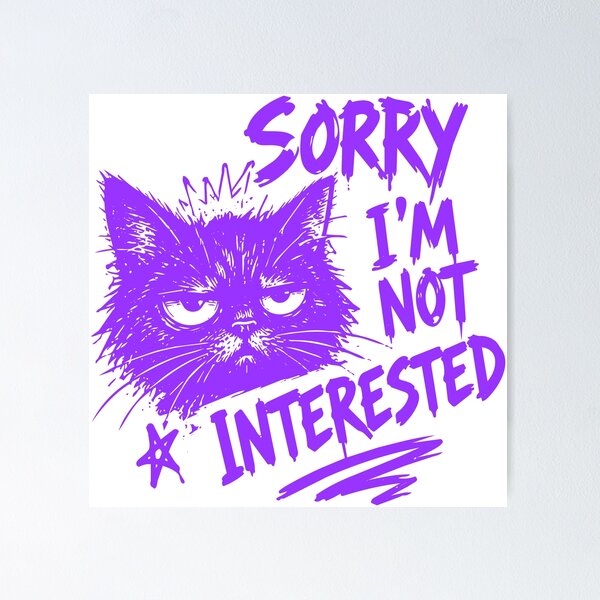 Item preview, Funnyfunny cat shirt Grumpy Purple Cat Sorry I'm Not Interested T-Shirt designed and sold by awesome-loob.