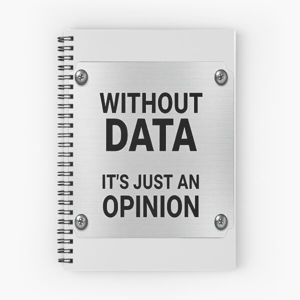 Item preview, Without Data, It's Just an Opinion. designed and sold by Endless7Art.