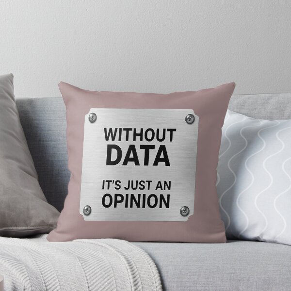 Item preview, Without Data, It's Just an Opinion. designed and sold by Endless7Art.