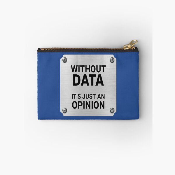 Item preview, Without Data, It's Just an Opinion. designed and sold by Endless7Art.